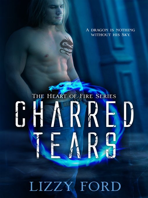 Title details for Charred Tears (#2, Heart of Fire) by Lizzy Ford - Available
